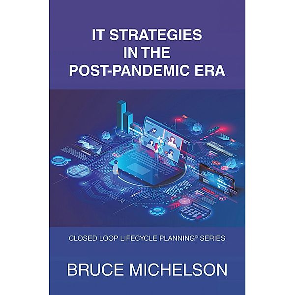It Strategies in the Post-Pandemic Era, Bruce Michelson
