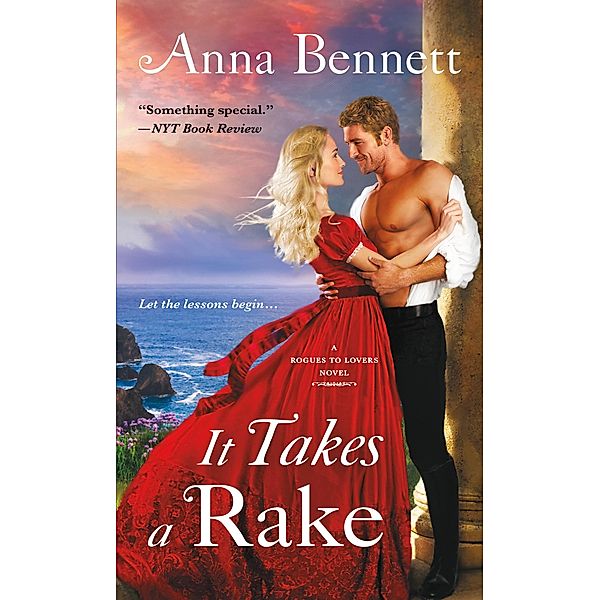 It Takes a Rake / Rogues To Lovers Bd.3, Anna Bennett