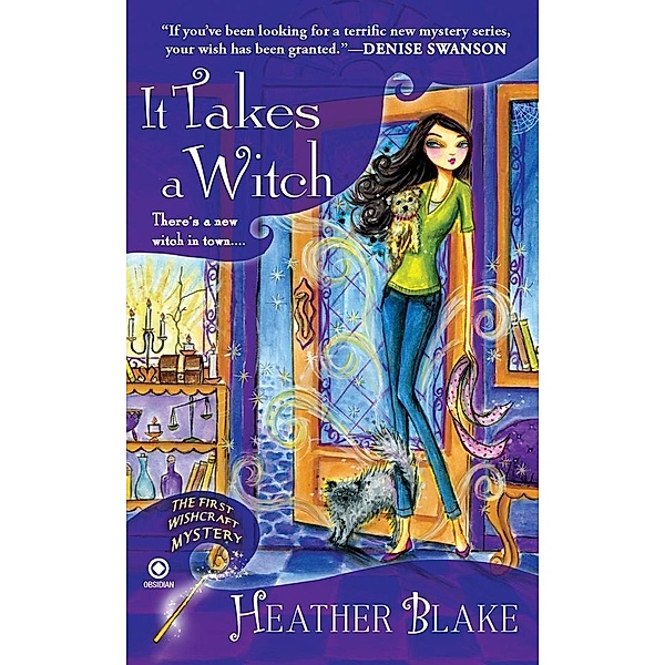 It Takes a Witch / Wishcraft Mystery Bd.1, Heather Blake