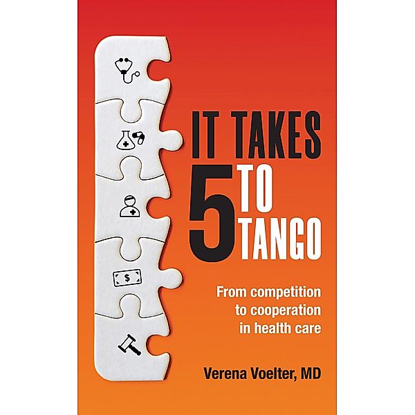 It Takes Five to Tango: From Competition to Cooperation in Health Care, Verena Voelter