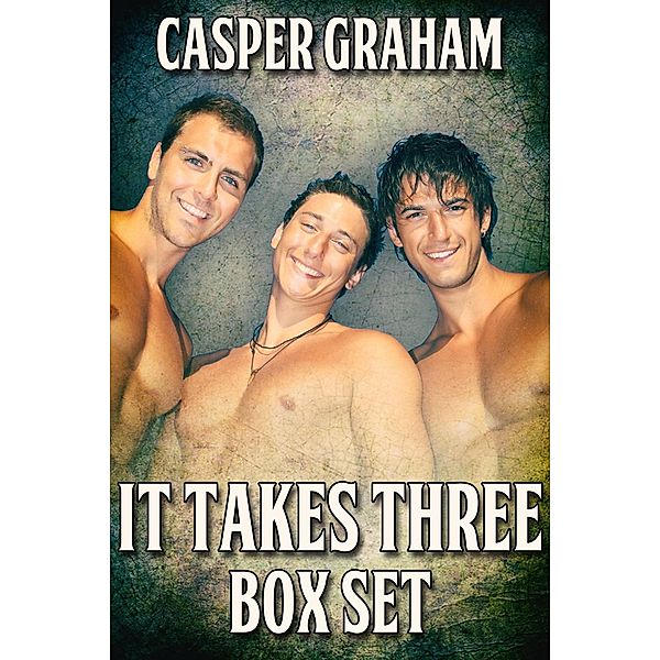 It Takes Three Box Set / JMS Books LLC, Casper Graham