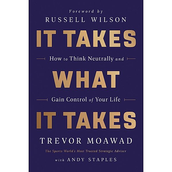 It Takes What It Takes, Trevor Moawad, Andy Staples