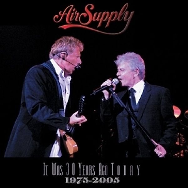 It Was 30 Years Ago Today, Air Supply