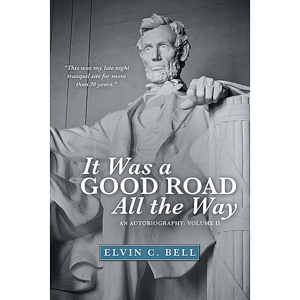 It Was a Good Road All the Way, Elvin C. Bell