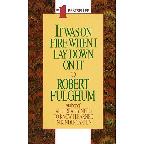 It Was On Fire When I Lay Down On It, Robert Fulghum