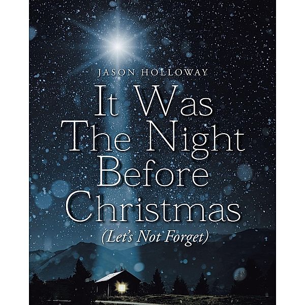 It Was The Night Before Christmas (Let's Not Forget), Jason Holloway