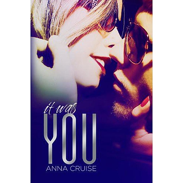 It Was You (Abby & West) / Abby & West, Anna Cruise