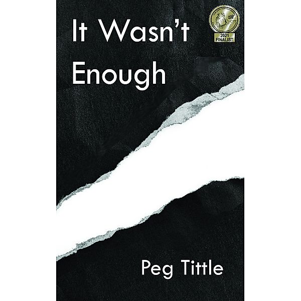 It Wasn't Enough, Peg Tittle