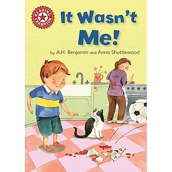 It Wasn't Me! / Reading Champion Bd.2, A. H. Benjamin