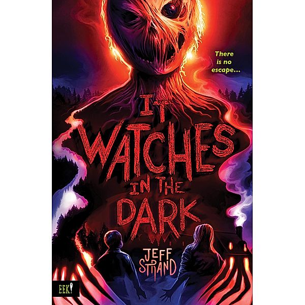 It Watches in the Dark / Eek!, Jeff Strand