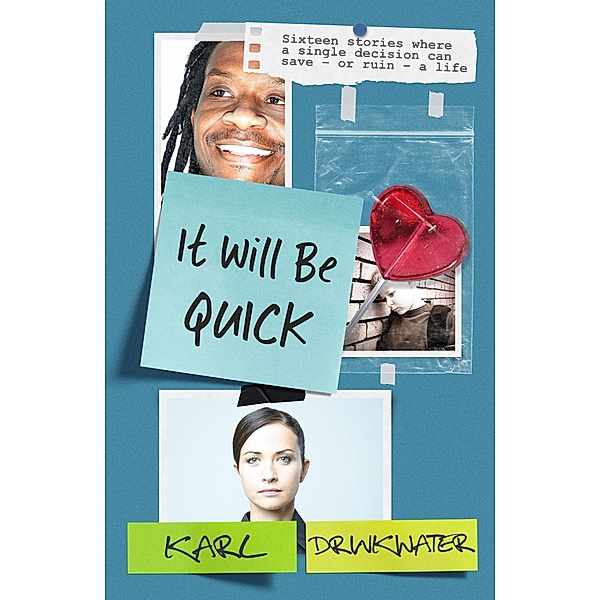 It Will Be Quick (Contemporary Short Stories, #1) / Contemporary Short Stories, Karl Drinkwater