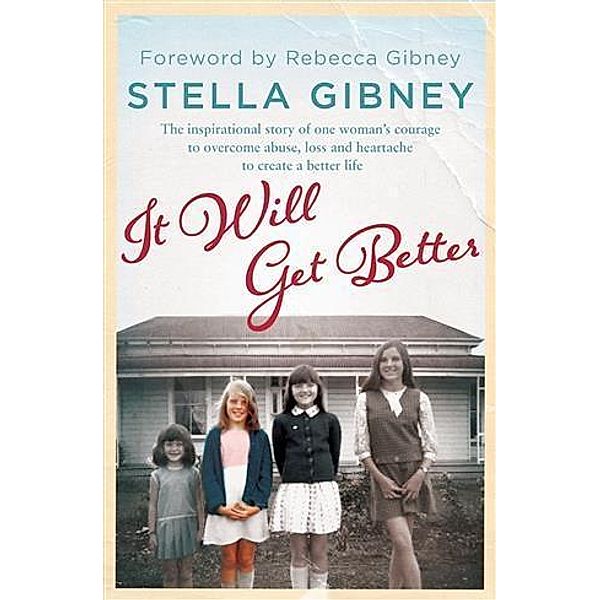 It Will Get Better, Stella Gibney