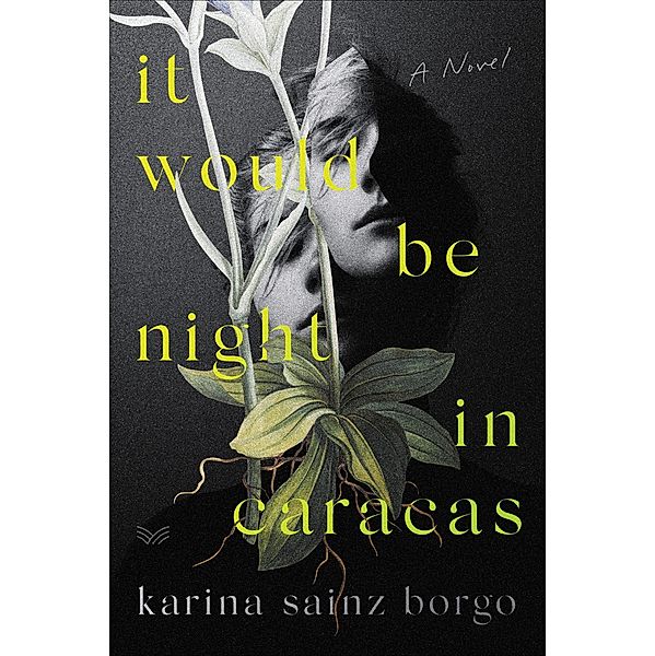 It Would Be Night in Caracas, Karina Sainz Borgo