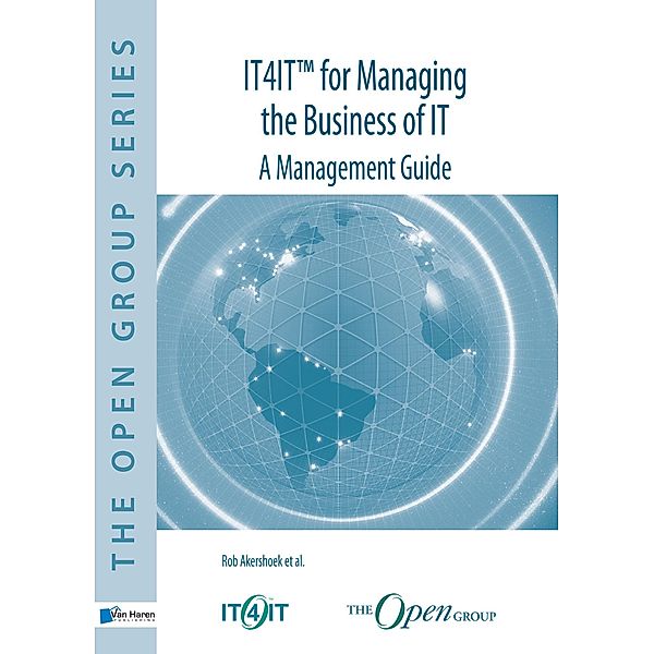 IT4IT(TM) for Managing the Business of IT - A Management Guide, Rob Akershoek Et Al.