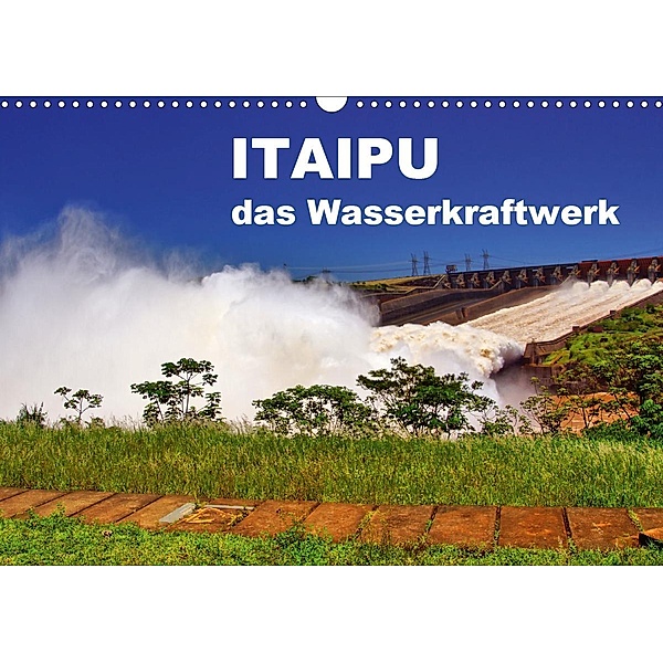 Itaipu - das Wasserkraftwerk (Wandkalender 2020 DIN A3 quer), M. Polok