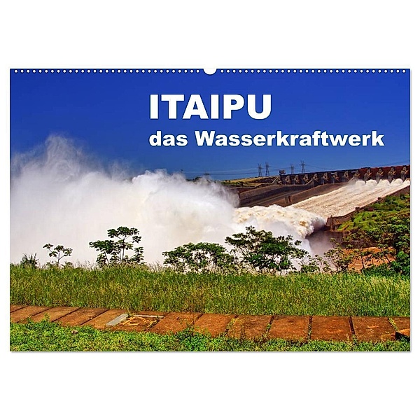 Itaipu - das Wasserkraftwerk (Wandkalender 2024 DIN A2 quer), CALVENDO Monatskalender, M. Polok