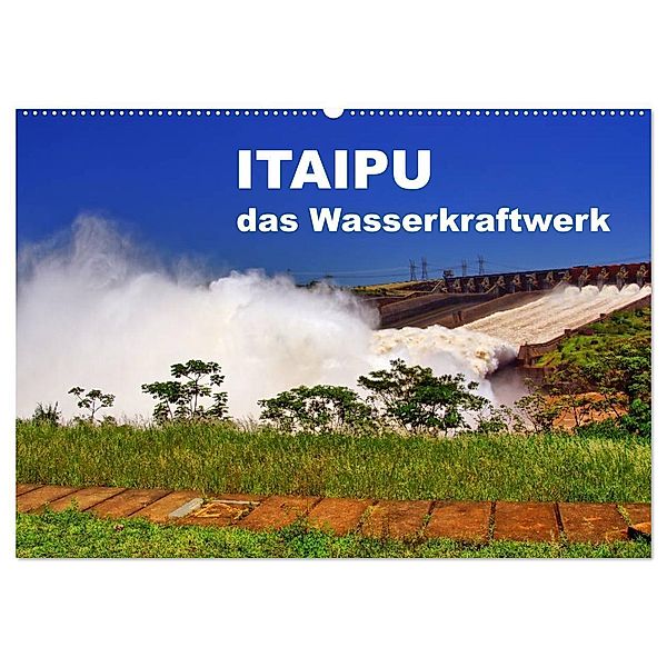 Itaipu - das Wasserkraftwerk (Wandkalender 2025 DIN A2 quer), CALVENDO Monatskalender, Calvendo, M. Polok