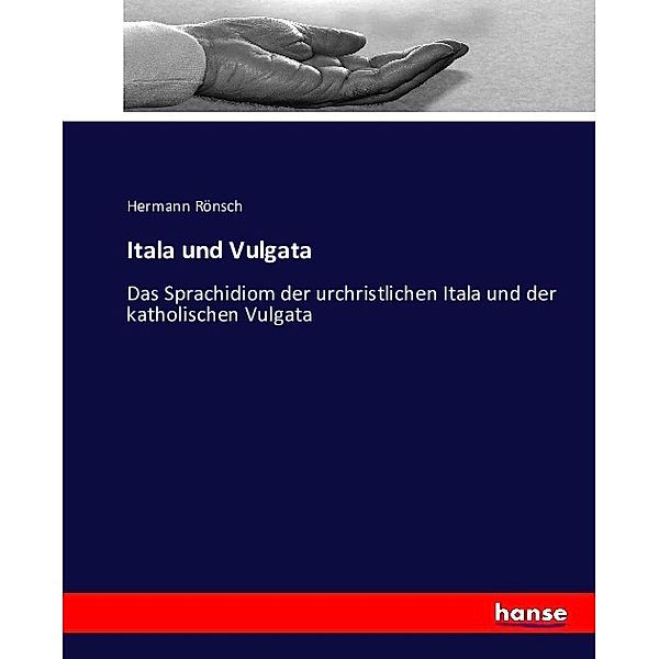 Itala und Vulgata, Hermann Rönsch