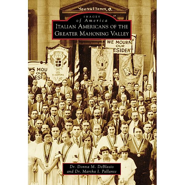 Italian Americans of the Greater Mahoning Valley, Donna M. Deblasio