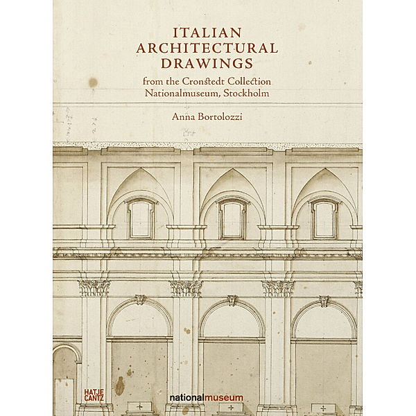 Italian Architectural Drawings from the Cronstedt Collection in the Nationalmuseum, Stockholm, Anna Bortrolozzi