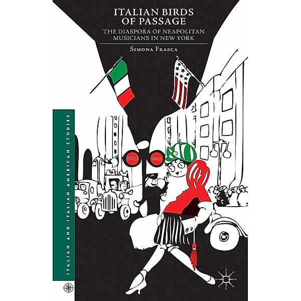 Italian Birds of Passage / Italian and Italian American Studies, Simona Frasca