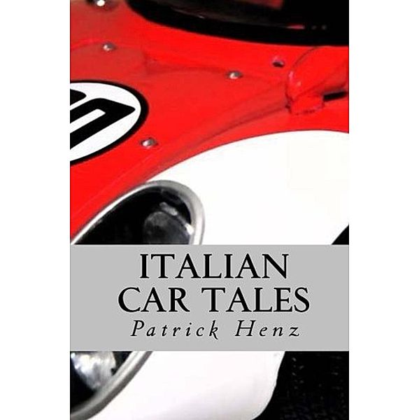 Italian Car Tales, Patrick Henz