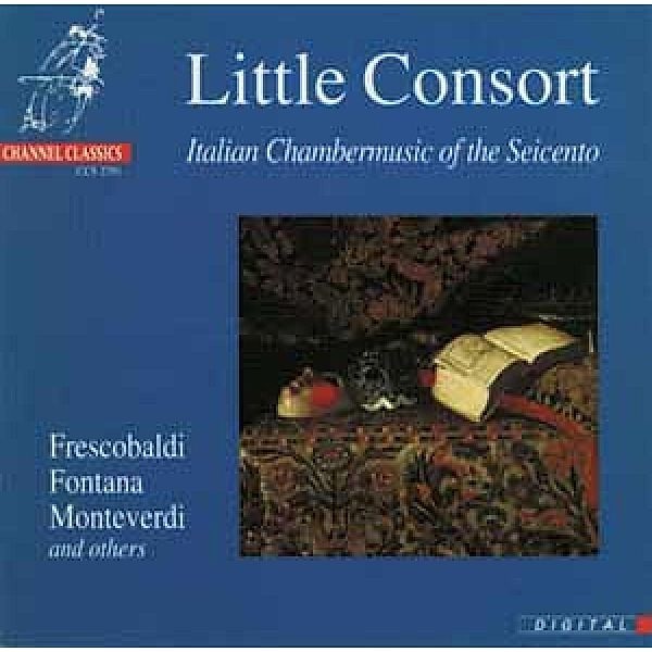 Italian Chambermusic Of The Seicento, Little Consort