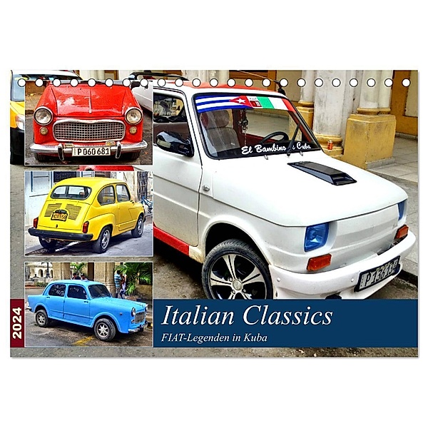Italian Classics - FIAT-Legenden in Kuba (Tischkalender 2024 DIN A5 quer), CALVENDO Monatskalender, Henning von Löwis of Menar