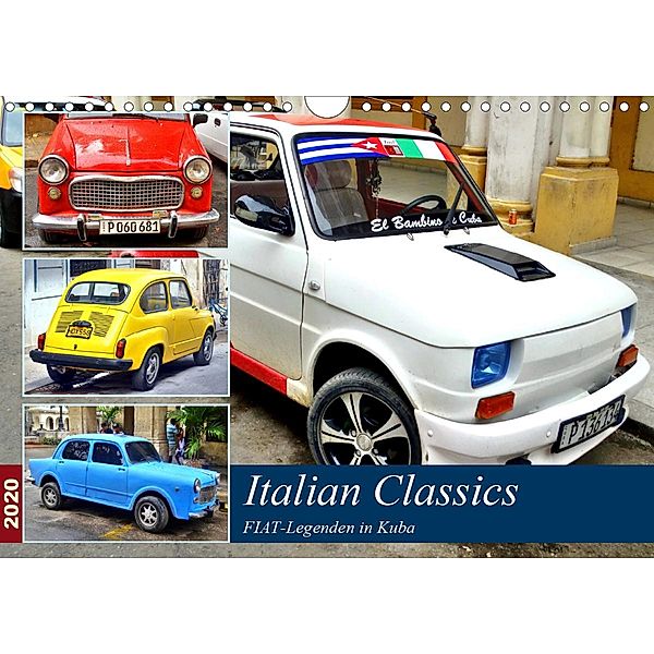 Italian Classics - FIAT-Legenden in Kuba (Wandkalender 2020 DIN A4 quer), Henning von Löwis of Menar, Henning von Löwis of Menar