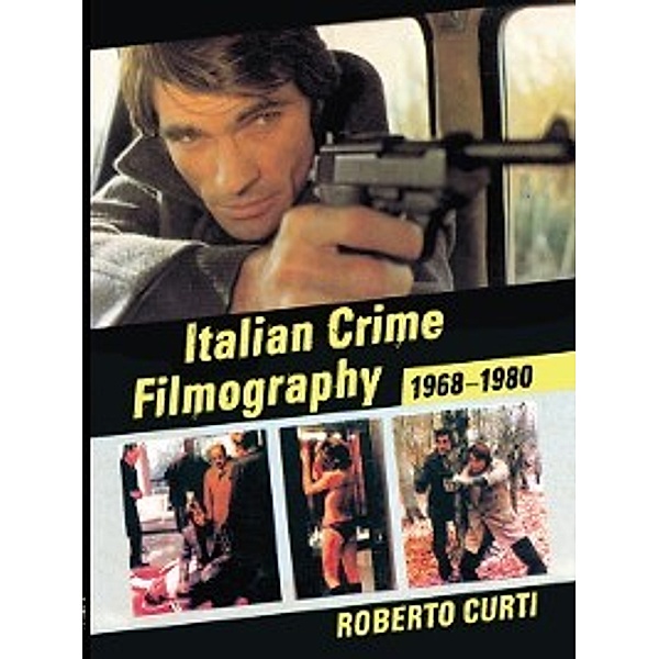 Italian Crime Filmography, 1968-1980, Roberto Curti