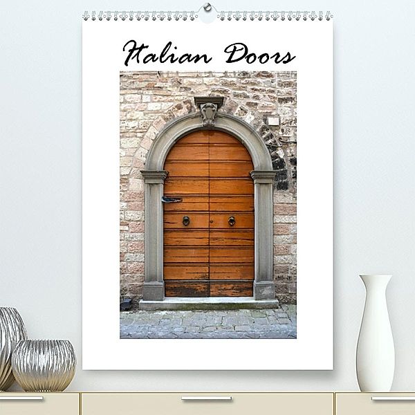 Italian Doors (Premium, hochwertiger DIN A2 Wandkalender 2023, Kunstdruck in Hochglanz), Anke van Wyk