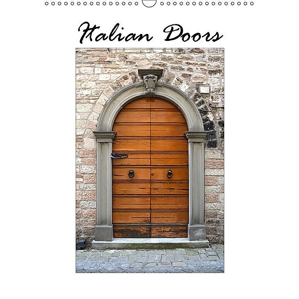 Italian Doors (Wall Calendar 2017 DIN A3 Portrait), Anke van Wyk, Anke van Wyk