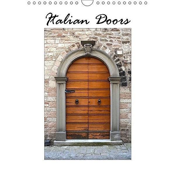 Italian Doors (Wall Calendar 2017 DIN A4 Portrait), Anke van Wyk, Anke van Wyk