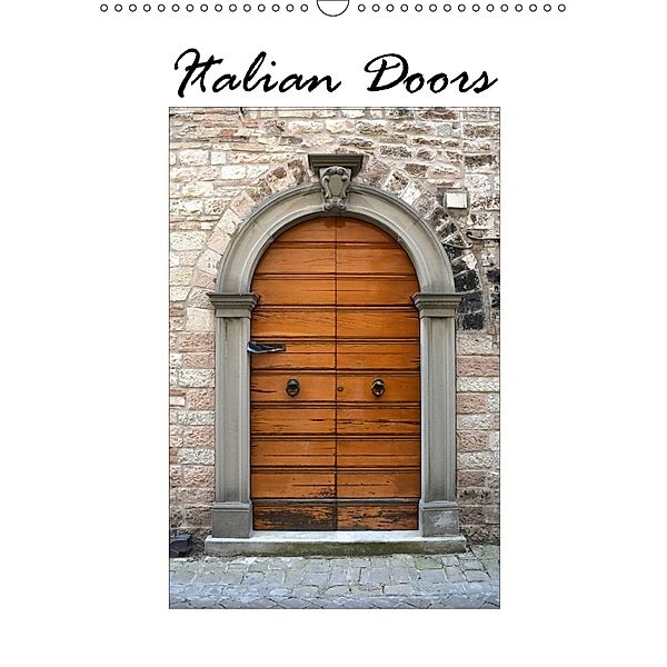 Italian Doors (Wall Calendar 2018 DIN A3 Portrait), Anke van Wyk