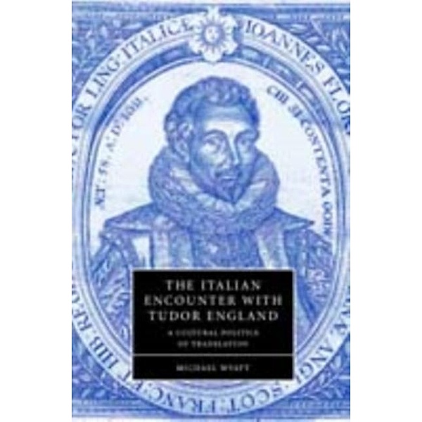 Italian Encounter with Tudor England, Michael Wyatt