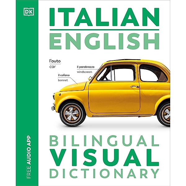 Italian English Bilingual Visual Dictionary / DK Bilingual Visual Dictionaries, Dk