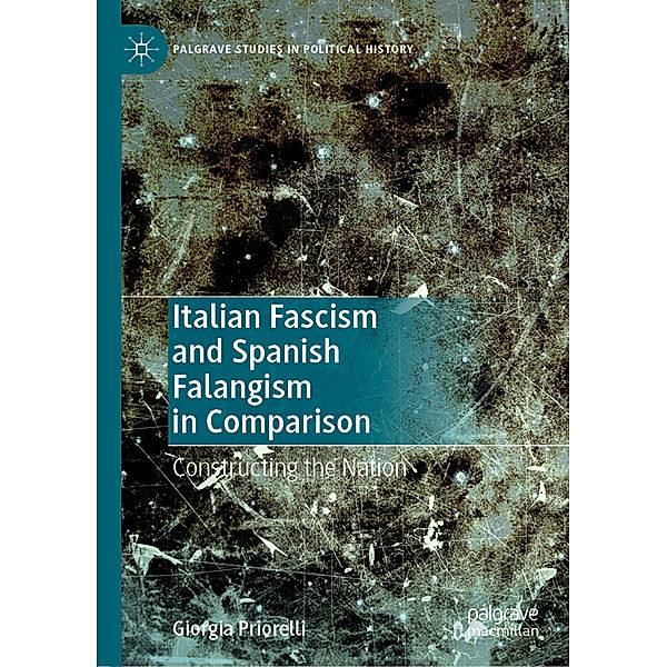 Italian Fascism and Spanish Falangism in Comparison, Giorgia Priorelli