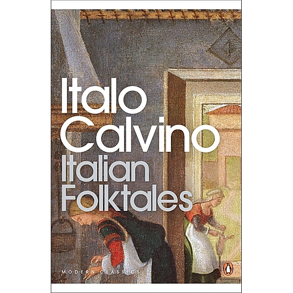 Italian Folktales / Penguin Modern Classics, Italo Calvino