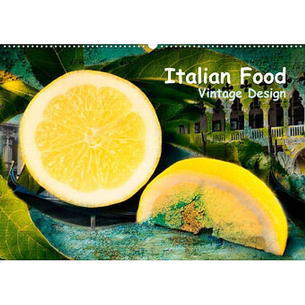 Italian Food - Vintage Design (Wandkalender 2022 DIN A2 quer), Carmen Steiner