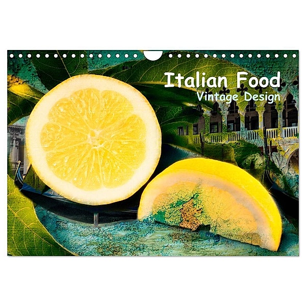 Italian Food - Vintage Design (Wandkalender 2024 DIN A4 quer), CALVENDO Monatskalender, Carmen Steiner