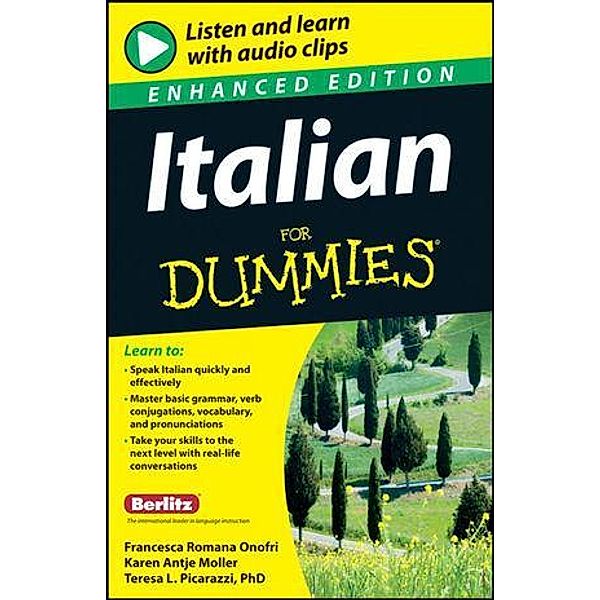Italian For Dummies, Enhanced Edition, Francesca Romana Onofri, Karen Antje Möller, Teresa L. Picarazzi