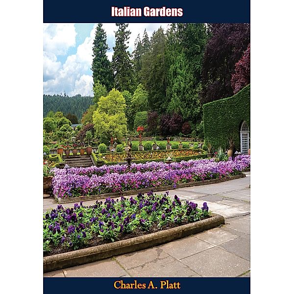 Italian Gardens, Charles A. Platt