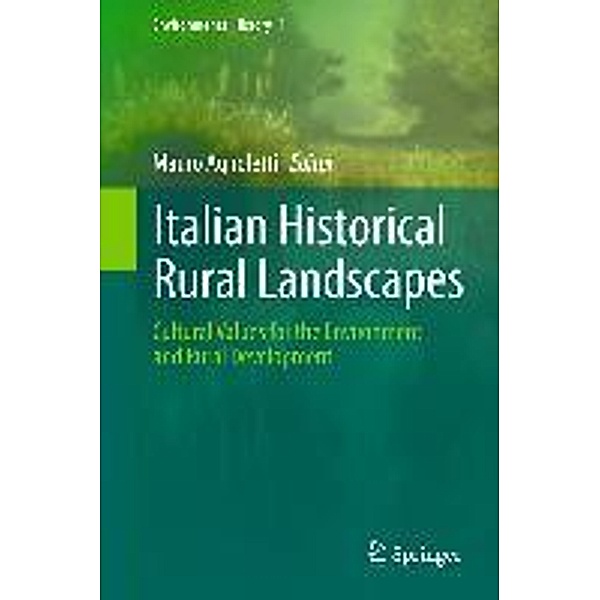 Italian Historical Rural Landscapes / Environmental History Bd.1