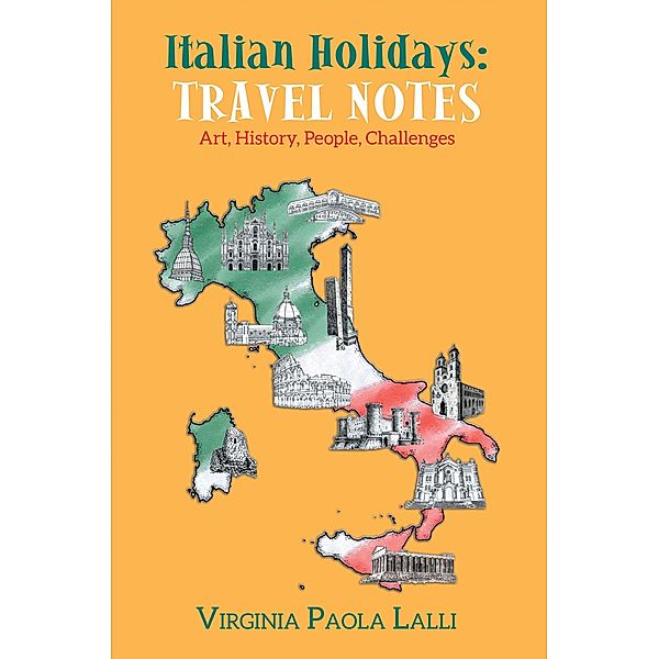 Italian Holidays: Travel Notes, Virginia Paola Lalli