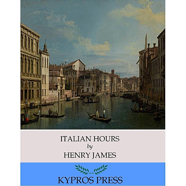 Italian Hours, Henry James