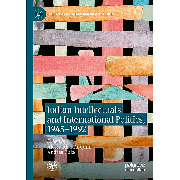 Italian Intellectuals and International Politics, 1945-1992