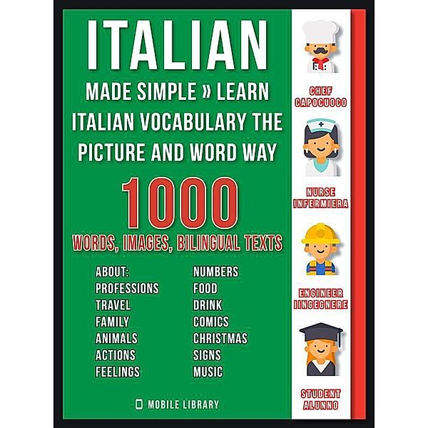 Italian Made Simple - Learn Italian Vocabulary the Picture and Word way / Learn Italian For Beginners Bd.1, Mobile Library