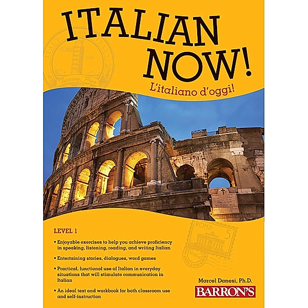 Italian Now! Level 1: L'italiano d'oggi!, Marcel Danesi