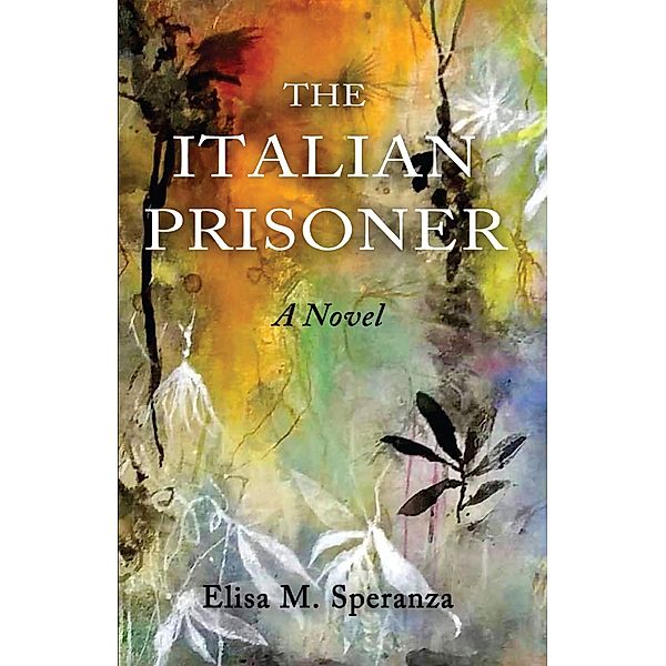 Italian Prisoner / Burgundy Bend Press, Elisa M. Speranza