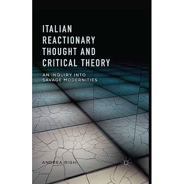 Italian Reactionary Thought and Critical Theory, A. Righi